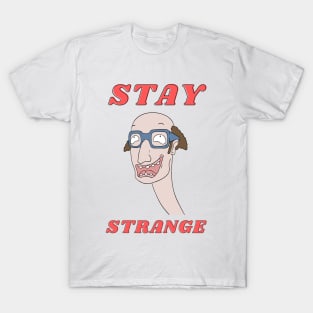 Stay Strange illustration T-Shirt